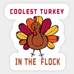 coolest turkey in the flock gift Sticker